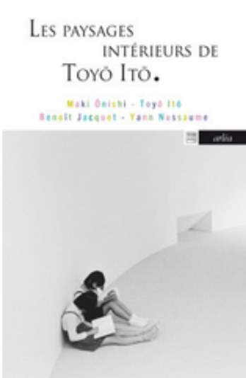 Visuel : Les paysages intérieurs de Toyō Itō